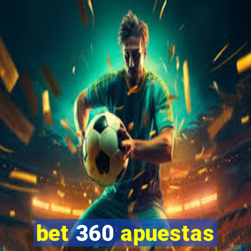 bet 360 apuestas